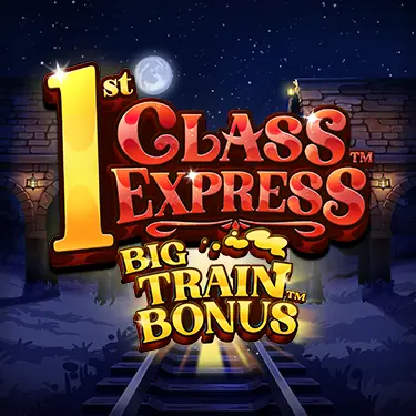 1st Class Express Big Train Bonus